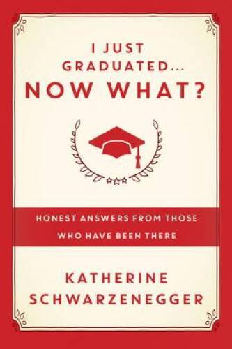 I Just Graduated … Now What?: Honest Answers from Those Who Have Bee – GOOD