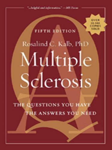 Multiple Sclerosis: The Questions You Have, The Answers You Need, , New Book