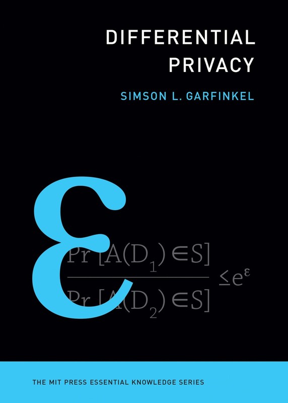 Differential Privacy (MIT Press Essential Knowledge), Garfinkel, Garfinkel,..