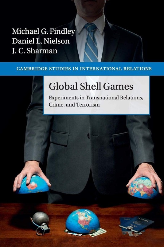 Global Shell Games: Experiments in Transnational Relations, Crime, and Terro…