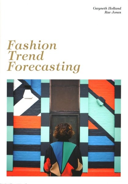 Fashion Trend Forecasting, Paperback by Holland, Gwyneth; Jones, Rae, Like Ne…