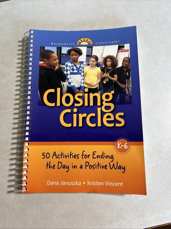 Closing Circles : 50 Activities for Ending the Day in a Positive Way Book