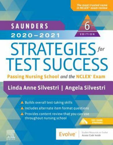 Saunders 2020-2021 Strategies for Test Success: Passing Nursing School and…