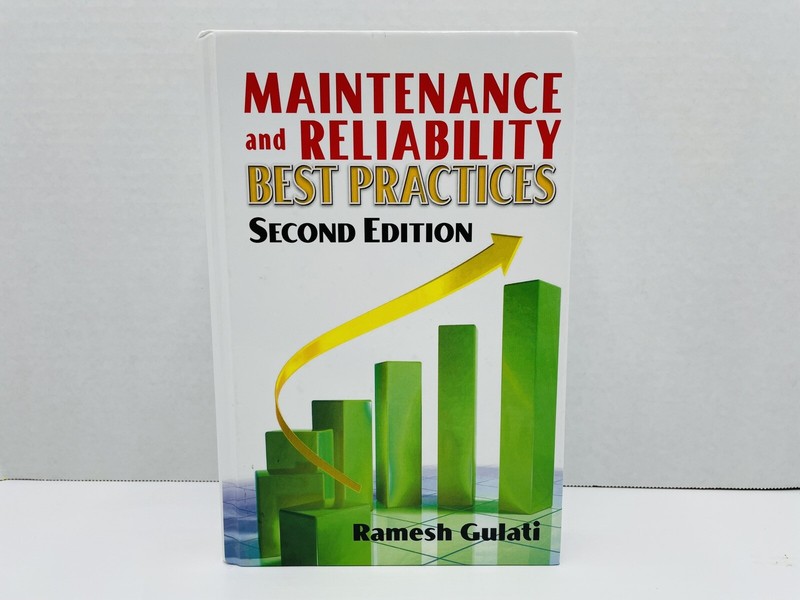 Maintenance and Reliability Best Practices by Ramesh Gulati (2012, Hardcover)