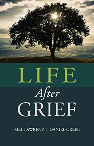Life After Grief: How to Survive Lo…, Green Ph.D., Da