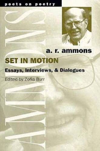 Set in Motion: Essays, Interviews, and Dialogues (Poets on Poetry) – GOOD