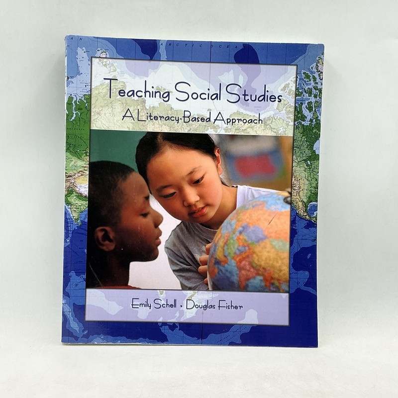 Teaching Social Studies A Literacy-Based Approach Schell Fisher Pearson 2007