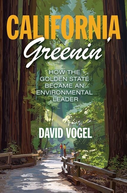 California Greenin’: How The Golden State Became An Environmental Leader