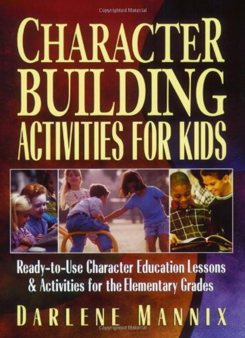 Character Building Activities for Kids : Ready-to-Use Character E