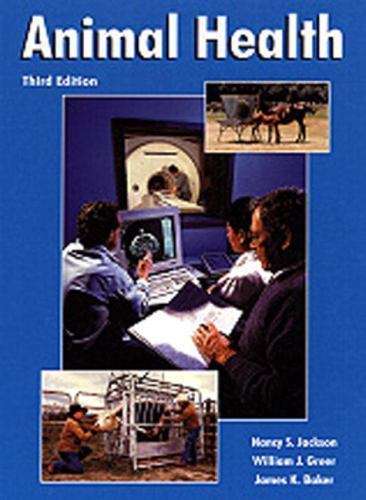 Animal Health (3rd Edition), Jackson, Nancy S.,Greer, William J.,Baker, James K.