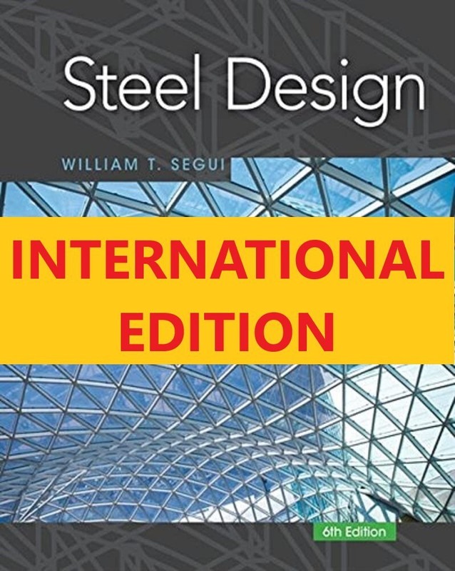 Steel Design with MindTap By William T. Segui, 6TH INTERNATIONAL EDITION – Brand