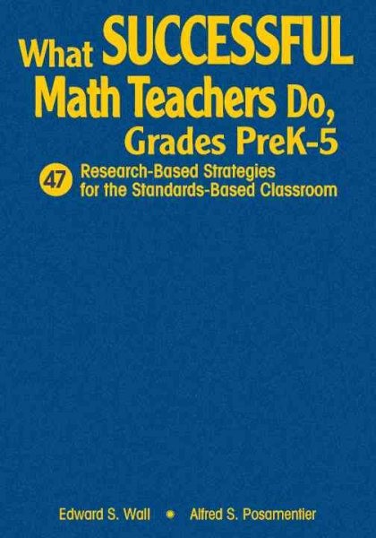What Successful Math Teachers Do, Grades Prek-5 : 47 Research-based Strategie…