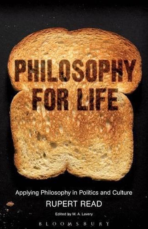 Philosophy for Life: Applying Philosophy in Politics and Culture by M.A. Lavery