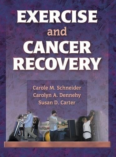 Exercise and Cancer Recovery, Carter, Susan D.