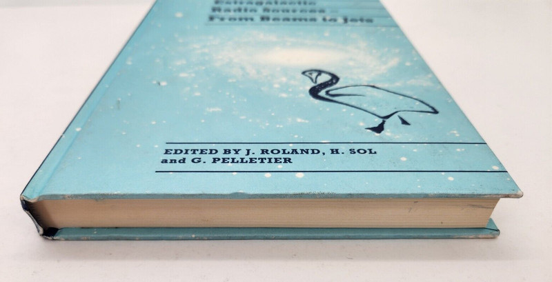 Extragalactic Radio Sources: From Beams to Jets Roland, Sol, Pelletier 1992 HC gallery