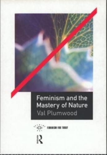 Val Plumwood Feminism and the Mastery of Nature (Paperback) (UK IMPORT)