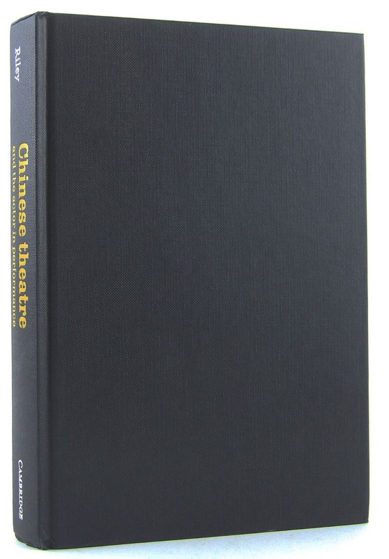 Chinese Theatre & the Actor in Performance 1997 Cambridge University Press Fine gallery
