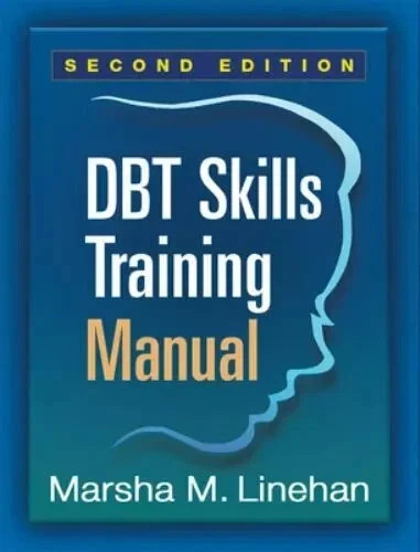 DBT Skills Training Manual 2nd Edition by Marsha M. Linehan 9781462516995