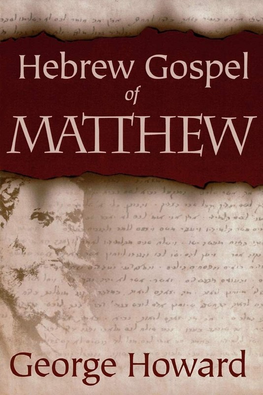 HEBREW GOSPEL OF MATTHEW by George Howard