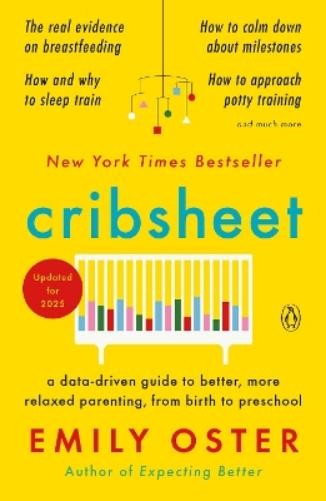 Emily Oster Cribsheet (Paperback) ParentData Series