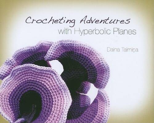Crocheting Adventures with Hyperbolic Planes – Hardcover – VERY GOOD