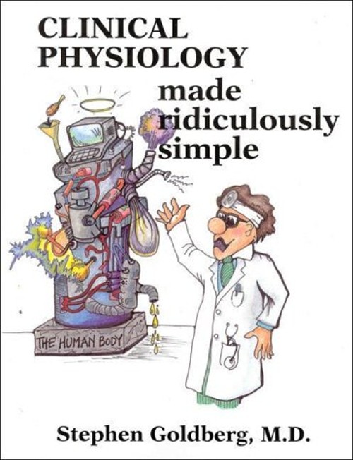 Clinical Physiology Made Ridiculously Simple Paperback Stephen Go