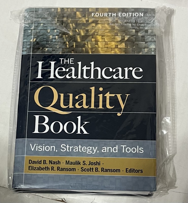 The Healthcare Quality Book: Vision, Strategy, & Tools, 4th Edition by Nash NEW