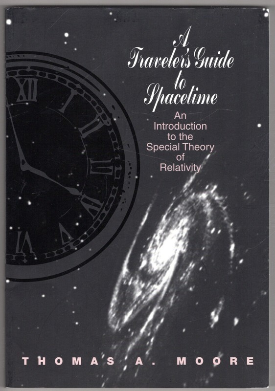 A Traveler’s Guide To Spacetime: An Introduction to the Special Theory of Relati