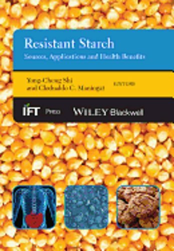 Resistant Starch: Sources, Applications and Health Benefits by Yong-Cheng Shi