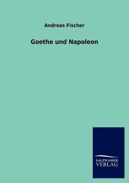 Goethe Und Napoleon