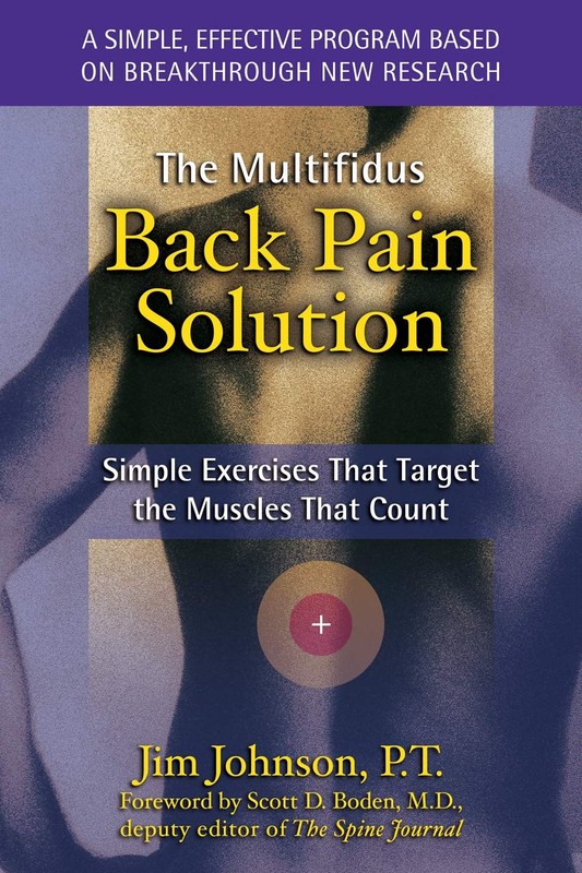 The Multifidus Back Pain Solution by Jim Johnson