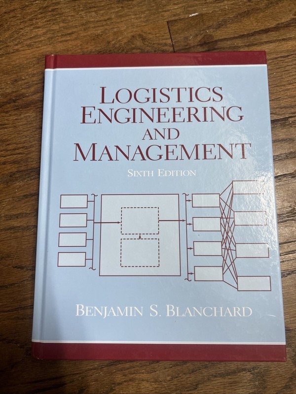 Logistics Engineering and Management by Benjamin Blanchard (2003, Hardcover)