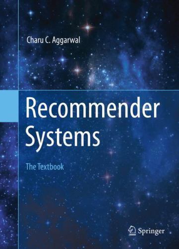 Recommender Systems: The Textbook by Aggarwal, Charu C.