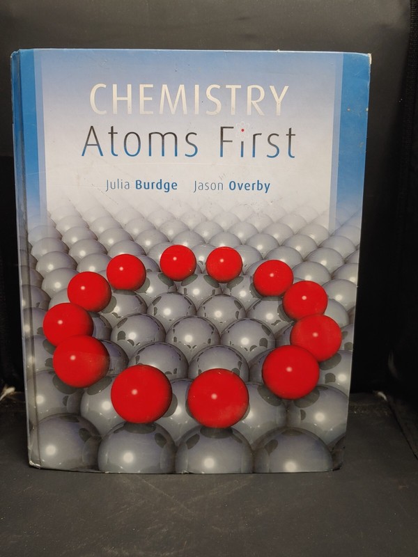 Chemistry : Atoms First by Jason Overby and Julia R. Burdge (2012, Hardcover)