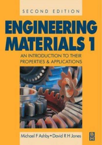 Engineering Materials 1: An Introduction to Their Properties and Applications…