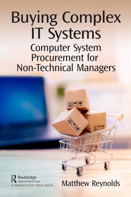BUYING COMPLEX IT SYSTEMS by Matthew Reynolds Paperback Self Help Business