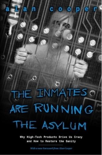 Alan Cooper Inmates Are Running the Asylum, The (Paperback)