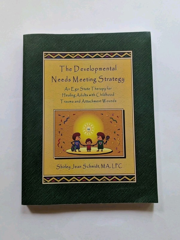 The Developmental Needs Meeting Strategy DNMS Ego State Therapy Schmidt PB