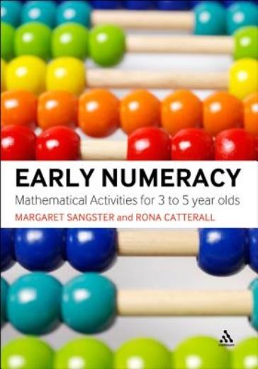 Early Numeracy: Mathematical Activities For 3 To 5 Year Olds