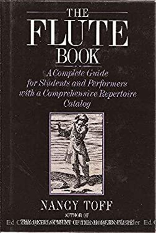 The Flute Book : A Complete Guide for Students and Performers Nan