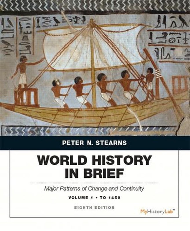 World History in Brief: Major Patterns of Change and Continuity To 1450, Volume