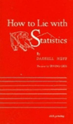 How to Lie with Statistics by Huff, Darrell; Geis, Irving