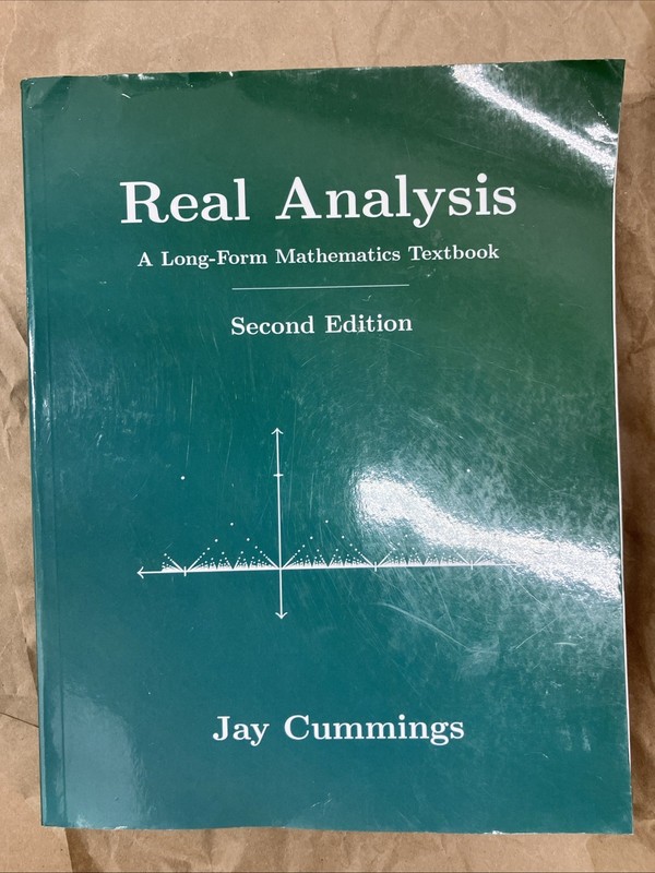 Real Analysis: A Long-Form Mathematics Textboo… 9781077254541 by Cummings, Jay