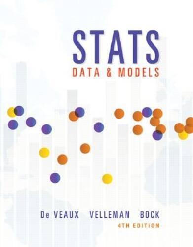 Stats: Data and Models (4th Edition) – Hardcover By De Veaux, Richard D. – GOOD