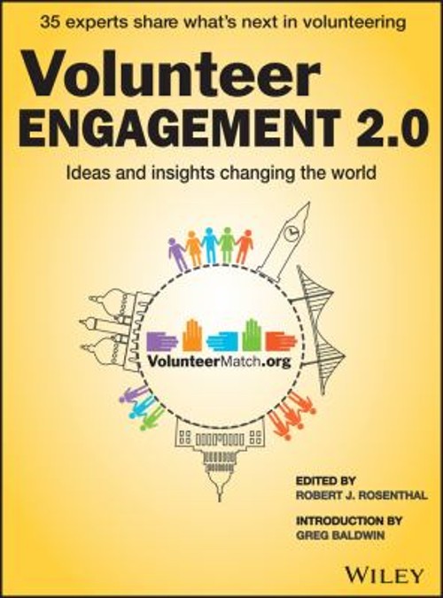 Volunteer Engagement 2. 0 : Ideas and Insights Changing the World