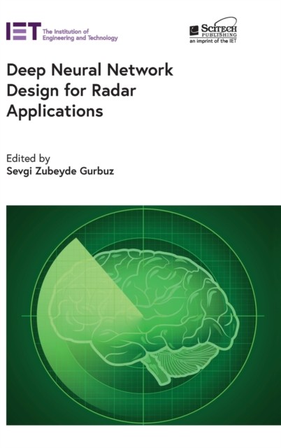 DEEP NEURAL NETWORK DESIGN FOR RADAR APP by GURBUZ, SEVGI ZUBEYD Hardback