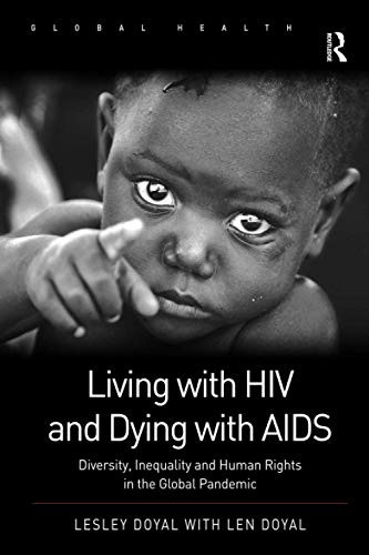 LIVING WITH HIV AND DYING WITH AIDS (ROUTLEDGE GLOBAL By Lesley Doyal **Mint**