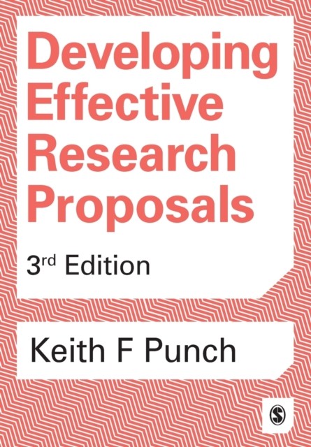DEVELOPING EFFECTIVE RESEARCH PROPOSALS by Keith F Punch Paperback Self Help