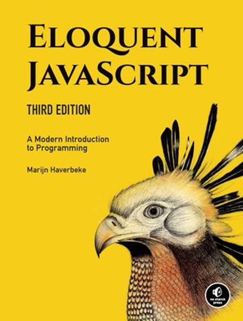 Eloquent JavaScript, 3rd Edition : A Modern Introduction to Progr