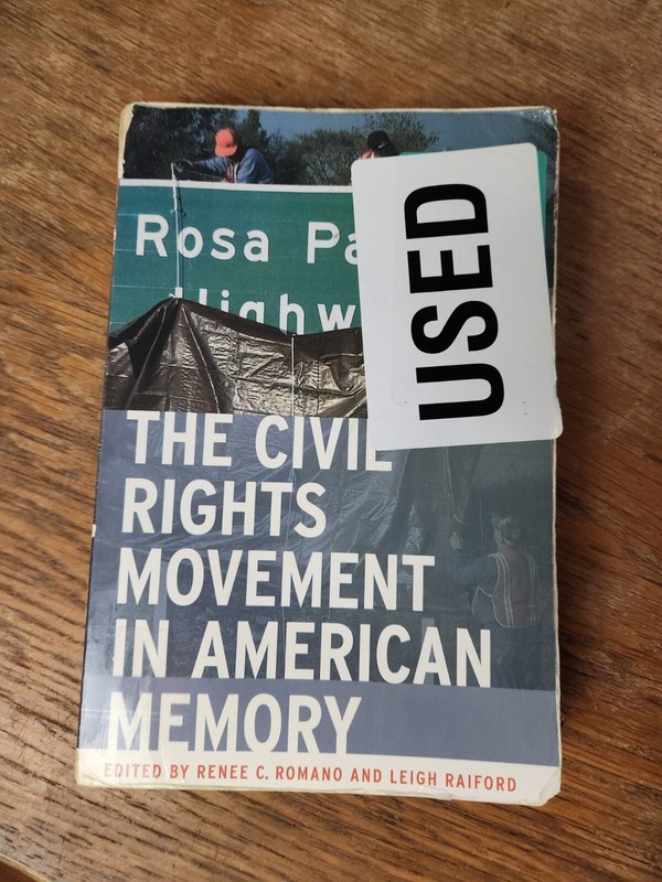 The Civil Rights Movement in American Memory by Renee C Romano: Used